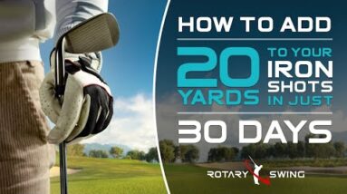 How to Add 20 Yards to Your Iron Shots in 30 Days