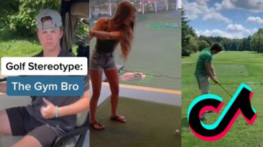 Golf Stereotypes on TikTok That Will Make a Nice Man Out the Meanest | Part 2