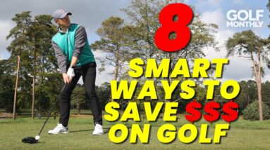 8 SMART WAYS TO SAVE MONEY ON GOLF!!
