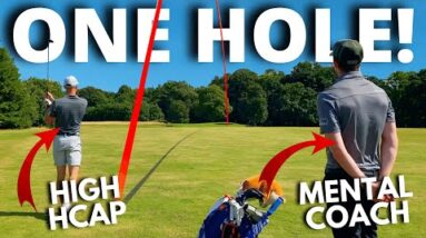 Mental Coach TRANSFORMS a HIGH HANDICAP GOLFERS GAME IN ONE HOLE!!!