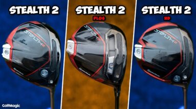 The ULTIMATE Driver Comparison | TaylorMade Stealth 2 vs Stealth 2 Plus vs Stealth 2 HD