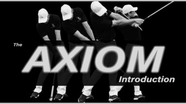 The AXIOM Golf Swing - Introduction
