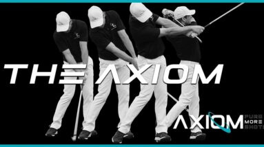 The AXIOM of Golf - THE MISSING LINK to the Golf Swing