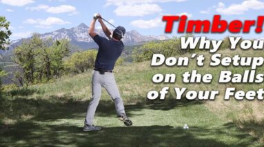 Why You SHOULDN'T Setup w/ Your Weight on the Balls of Your Feet in Golf