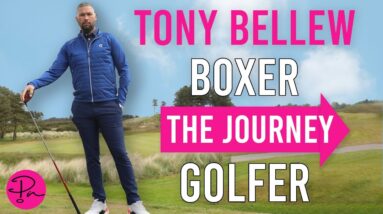 Tony Bellew | The Journey - From World Champion Boxer to Golfer | A Pin Production