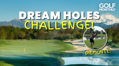 DREAM HOLES CHALLENGE!! Three Incredible Italian Courses!