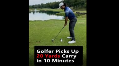 Golfer goes from 270 to 290 yards CARRY in 10 minutes - FACT.