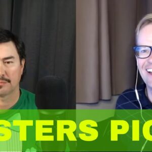 WINNER REVEALED!  MASTERS PICKS show w @bigboypantsgolf  MUST SEE