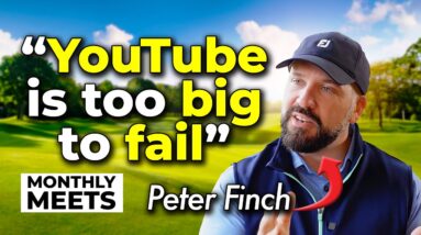 PETER FINCH: YouTube Fame, PGA Tour Invites & Big Future Plans! | Monthly Meets