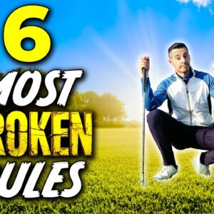 These Are The 6 Rules Golfers Break The Most!