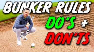 Crucial Bunker Rules Every Golfer Needs To Know!