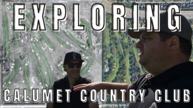 Exploring Calumet Country Club